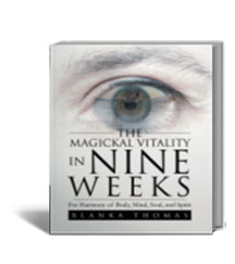The Magickal Vitality in Nine Weeks